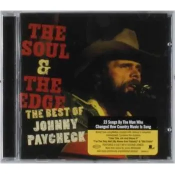 Zahraniční hudba CD Johnny Paycheck: The Soul & The Edge The Best Of Johnny Paycheck 2002