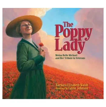 The Poppy Lady - Walsh, Mary; Walsh, Barbara