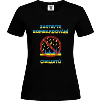 Dámské tričko Tričko Zastavte bombardování Druh: Dámské, Barva: Černá, Velikost: XS