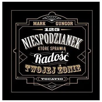 125 niespodzianek, które sprawią radość twojej.. - Mark Gungor