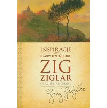 Inspiracje na każdy dzień roku - Zig Ziglar