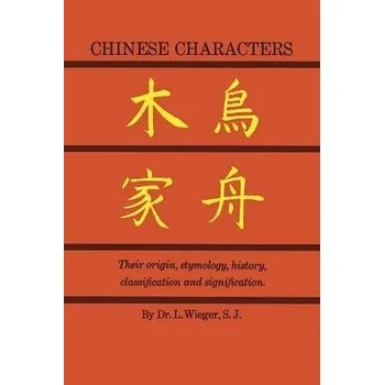 Cizojazyčná kniha Chinese Characters - Wieger, L.