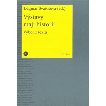 Umění Výstavy mají historii. Výbor z textů