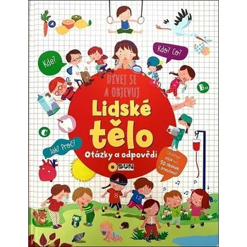 První čtění Dívej se objevuj Lidské tělo - Otázky a odpovědi