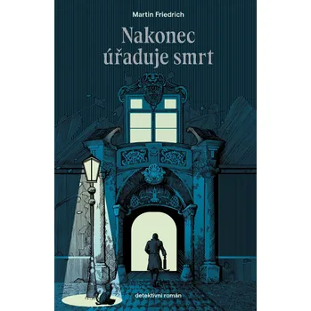 Kniha Nakonec úřaduje smrt