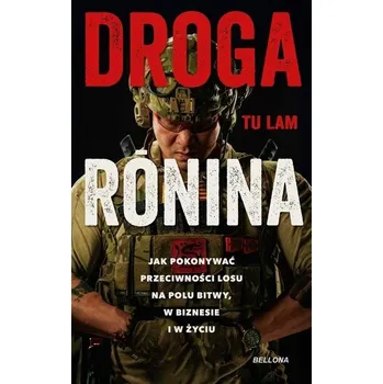 Literární biografie Droga Ronina. Jak pokonywać przeciwności losu... - Lam, Siu