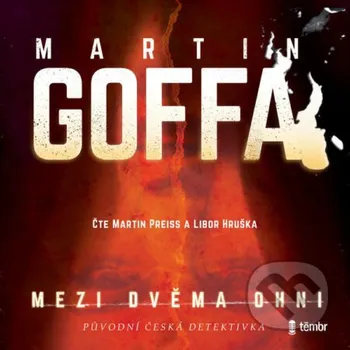 Mezi dvěma ohni - Martin Goffa Témbr