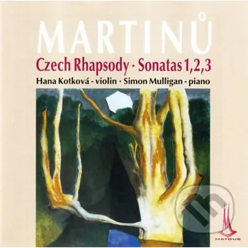 Česká hudba Bohuslav Martinu: Czech Rhapsody Sonatas No.1,2,3 - Fermata CZ Fermata CZ