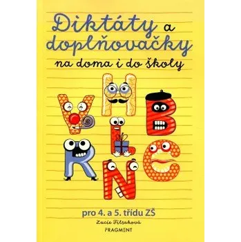 Český jazyk Diktáty a doplňovačky pro 4. a 5. třídu ZŠ