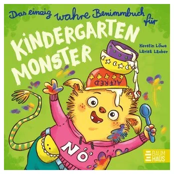 První čtění Das einzig wahre Benimmbuch für Kindergartenmonster - Löwe, Kerstin