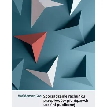 Sporządzanie rachunku przepływów pieniężnych.. - Gos Waldemar