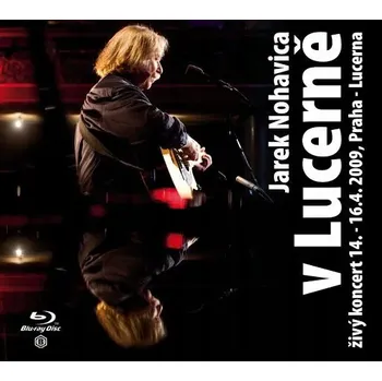 Blu-ray film Nohavica Jaromír: V Lucerně - Koncert Blu-ray (Digipack)
