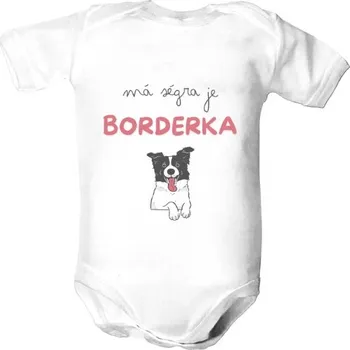 Kojenecký body Dětské body s potiskem Má ségra je borderka dětské