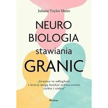 Neurobiologia stawiania granic - Taylor Shore Juliane