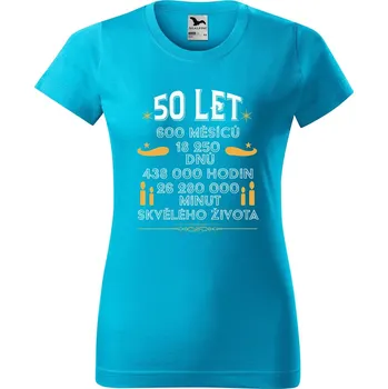 Dámské tričko DOBRÝ TRIKO Dámské tričko s potiskem 50 let dny Barva: Tyrkysová, Velikost: 2XL