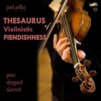 Zahraniční hudba CD Peter Sheppard: Thesaurus Of Violinistic Fiendishness 2017