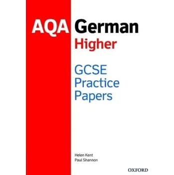 Cizí jazyk AQA GCSE German Higher Practice Papers (2016 specification) - Shannon, Paul a Kent, Helen