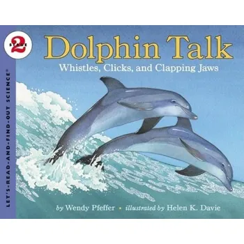 Učebnice Dolphin Talk: Whistles, Clicks, and Clapping Jaws - Pfeffer, Wendy