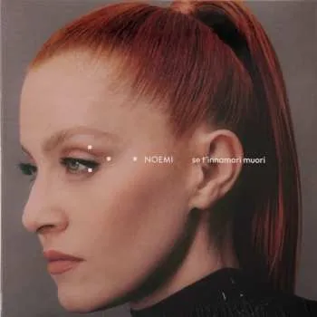 Hudba SP Noemi: Se T'Innamori Muori CLR | LTD 2025 Orange Coloured Vinyl Limited Edition