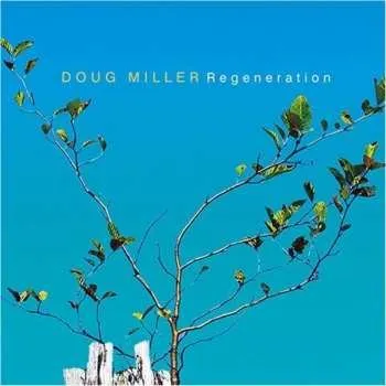 Zahraniční hudba CD Doug Miller: Regeneration 2008