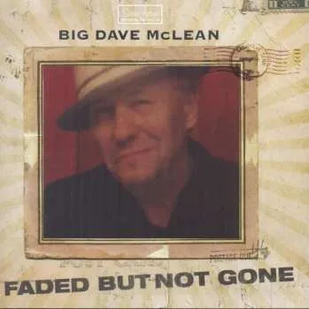 Zahraniční hudba CD Big Dave McLean: Faded But Not Gone 2015