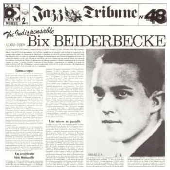 2CD Bix Beiderbecke: The Indispensable 2014