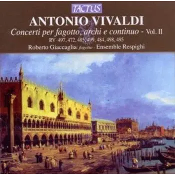 Zahraniční hudba CD Vivaldi / Giaccaglia / Ensemble Respighi: Bassoon Concertos 2 2013