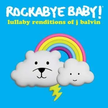 Zahraniční hudba CD Rockabye Baby!: Lullaby Renditions Of J Balvin 2022