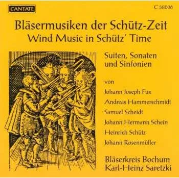 Zahraniční hudba CD Heinrich Schütz: Bläsermusiken Der Schütz-Zeit / Wind Music In Schütz' Times - Suiten, Sonaten Und Sinfonien 1995