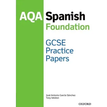Učebnice AQA GCSE Spanish Foundation Practice Papers (2016 specification) - Weston, Tony a Antonio GarcAÂ­a SA!nchez, JosAÂ©