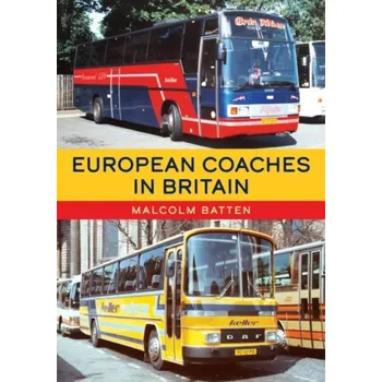 Cestování European Coaches in Britain - Batten, Malcolm