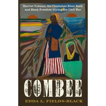COMBEE - Fields-Black, Edda L. (Department of History, Department of History, Carnegie Mellon University)