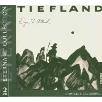 Zahraniční hudba 2CD Eugen D'Albert: Tiefland (Complete Recording) 2006