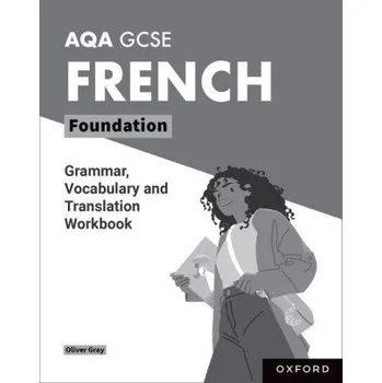 Učebnice AQA GCSE French: AQA GCSE French Foundation Grammar, Vocabulary and Translation Workbooks (EN)