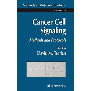 Cancer Cell Signaling: Methods and Protocols – David Terrian (EN)