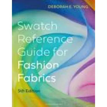 Cizojazyčná kniha Swatch Reference Guide for Fashion Fabrics: Bundle Book + Studio Access Card – Young,Deborah E. (Fashion Institute of Design and Merchandising,USA) (EN)