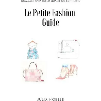 Cizojazyčná kniha Le Petite Fashion Guide: Comment bien s'habiller quand on est petite – Julia Noelle (FR)