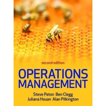 Učebnice Operations Management 2/e - Paton, Steve a Clegg, Ben a Hsuan, Juliana a Pilkington, Alan