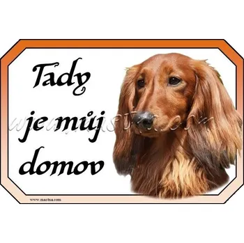 Jezevčík dlouhosrstý cedulka domov - Bez samolepicí vrstvy