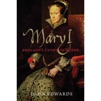 Mary I - John Edwards