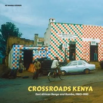 Zahraniční hudba LP/CD Various: Crossroads Kenya: East African Benga And Rumba, 1980-1985 2022