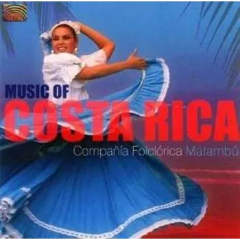 Zahraniční hudba CD Compañía Folclórica Matambú: Music Of Costa Rica 2005