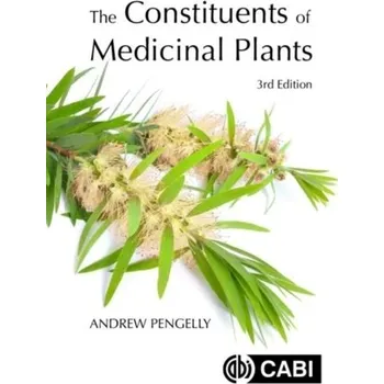 The Constituents of Medicinal Plants - Pengelly, Andrew [EN] (2021, Měkká, CABI Publishing)