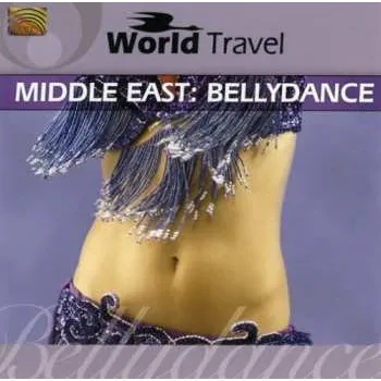 Zahraniční hudba CD World Travel Middle East: Bellydance / Various: World Travel Middle East: Bellydance / Various 2007