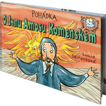 Pohádka Lucie Seifertová Pohádka o Janu Amosu Komenském