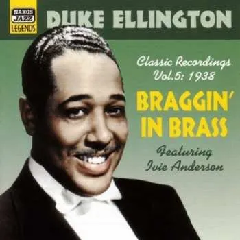 Zahraniční hudba CD Duke Ellington: Braggin' In Brass (Classic Recordings Vol.5: 1938) 2004