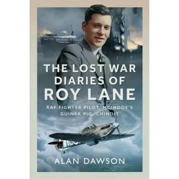Lost War Diaries of Roy Lane - Dawson, Alan