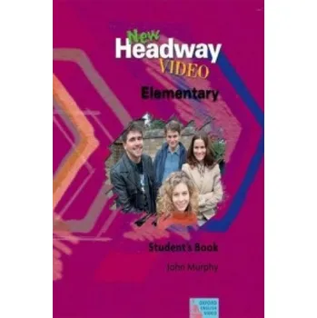 Cizí jazyk New Headway Video Elementary: Student's Book – John Murphy,John Soars,Liz Soars (EN)