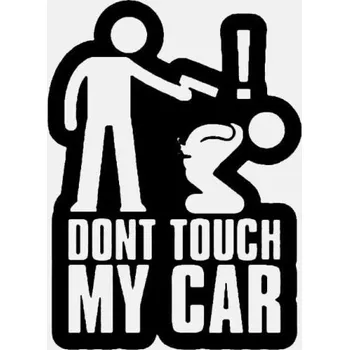 Samolepicí dekorace na vozidlo Samolepka na auto Dont touch my car černá