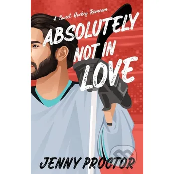 Absolutely Not in Love - Jenny Proctor